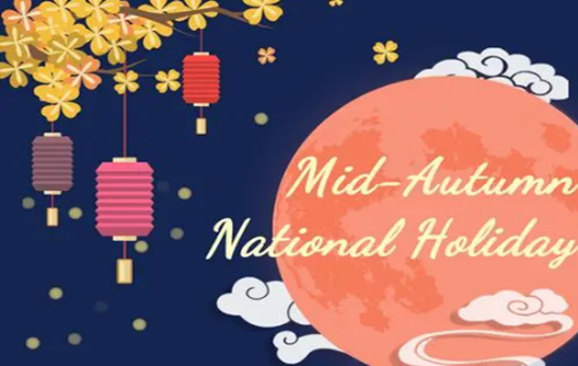 2023 Mid Autumn Day and National Day Holiday Notice